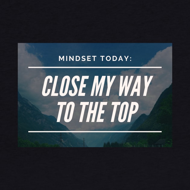 Close my way to the top by Closer T-shirts